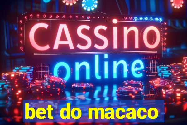 bet do macaco